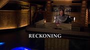 Episode:Reckoning, Part 1