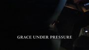 Episode:Grace Under Pressure