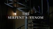 Episode:The Serpent's Venom