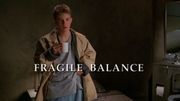 Episode:Fragile Balance