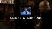 Episode:Smoke & Mirrors