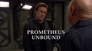 Episode:Prometheus Unbound