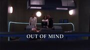 Episode:Out of Mind