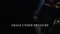 Grace Under Pressure - Title screencap.jpg