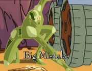 Episode:Big Mistake